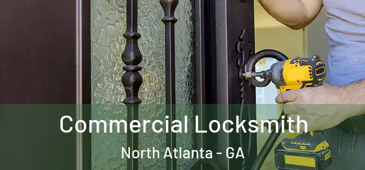  Commercial Locksmith North Atlanta - GA