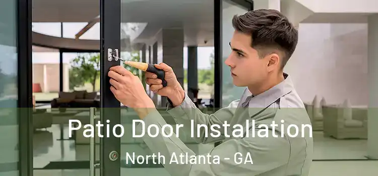 Patio Door Installation North Atlanta - GA