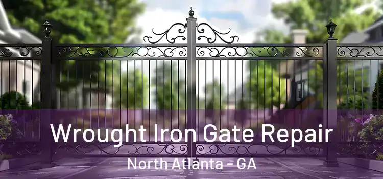 Wrought Iron Gate Repair North Atlanta - GA